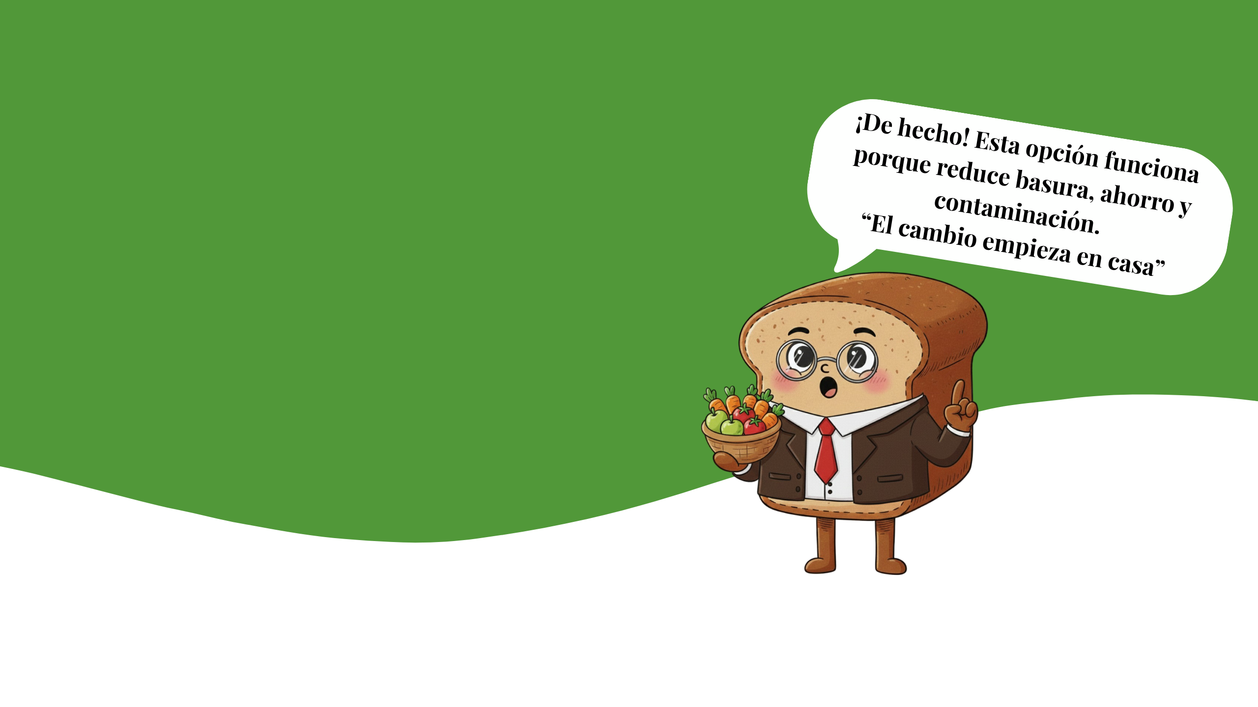 Aparece de nuevo Bim diciendo: ¡De hecho! Esta opción funciona porque reduce basura, ahorro y contaminación. “El cambio empieza en casa”.